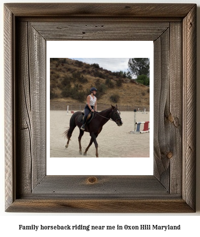 family horseback riding near me in Oxon Hill, Maryland